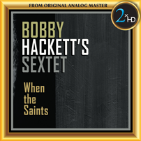 Bobby Hackett - When the Saints