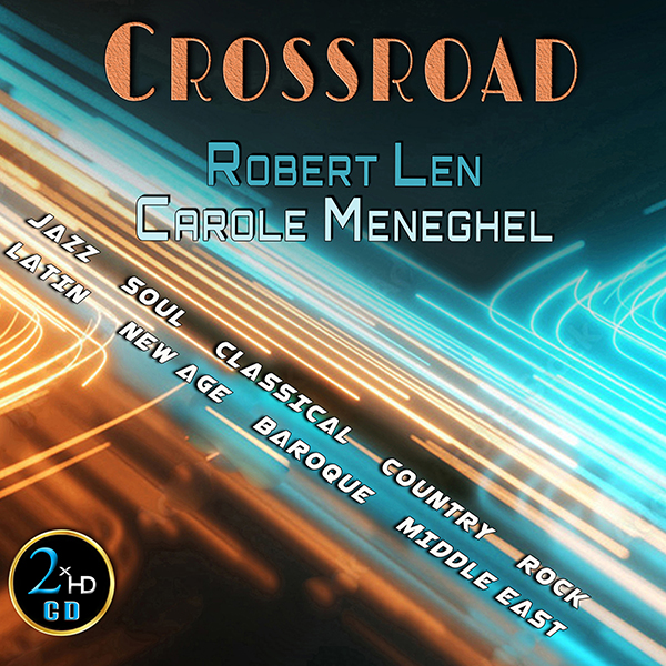 ROBERT LEN and CAROLE MENEGHEL Crossroads